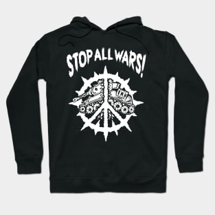 stop all wars Hoodie